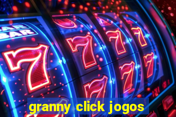 granny click jogos